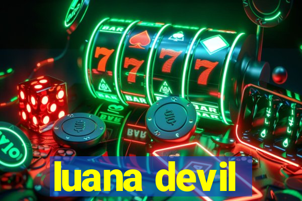 luana devil